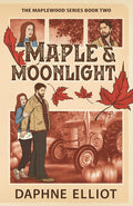Maple & Moonlight: A Grumpy Maple Farmer Romance (Maplewood) cover image